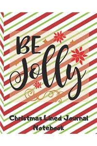 Be Jolly Christmas Lined Journal Notebook