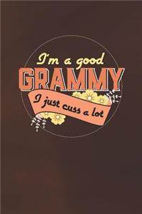 I'm A Good Grammy I Just Cuss A Lot