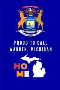 Proud To Call Warren, Michigan Home