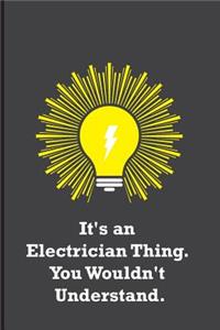 It's an Electrician Thing. You Wouldn't Understand