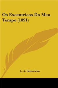 Os Excentricos Do Meu Tempo (1891)