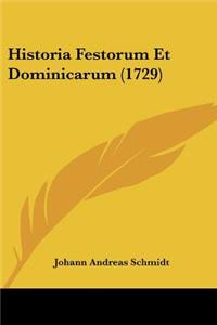 Historia Festorum Et Dominicarum (1729)