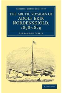 Arctic Voyages of Adolf Erik Nordenskiöld, 1858-1879