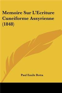 Memoire Sur L'Ecriture Cuneiforme Assyrienne (1848)