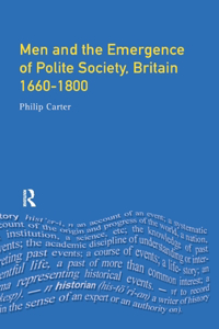 Men and the Emergence of Polite Society, Britain 1660-1800