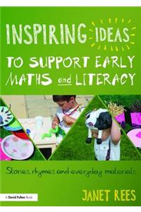 Inspiring Ideas to Support Early Maths and Literacy