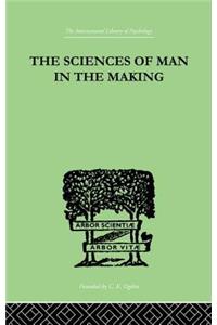 The Sciences Of Man In The Making