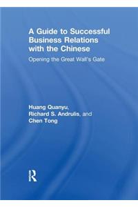 Guide to Successful Business Relations with the Chinese