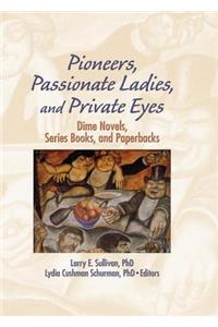 Pioneers, Passionate Ladies, and Private Eyes