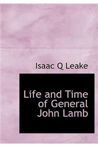 Life and Time of General John Lamb