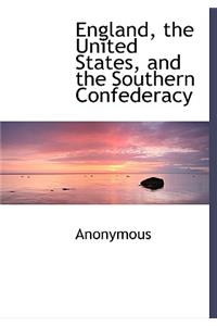 England, the United States, and the Southern Confederacy