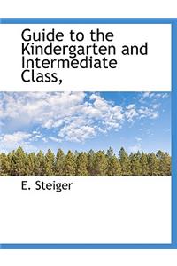 Guide to the Kindergarten and Intermediate Class,