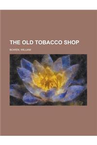 The Old Tobacco Shop