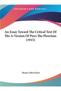 An Essay Toward the Critical Text of the A-Version of Piers the Plowman (1915)