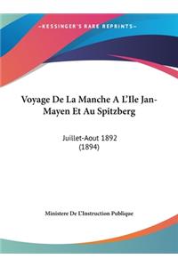Voyage de La Manche A L'Ile Jan-Mayen Et Au Spitzberg