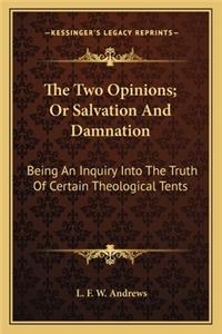 The Two Opinions; Or Salvation And Damnation