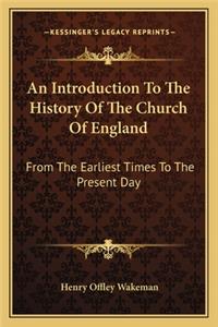 Introduction To The History Of The Church Of England