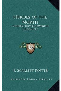 Heroes of the North: Stories from Norwegian Chronicle