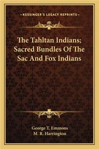 Tahltan Indians; Sacred Bundles of the Sac and Fox Indians