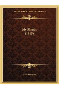 My Shrubs (1915)