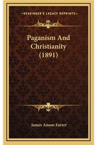 Paganism and Christianity (1891)