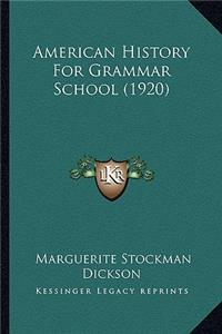 American History For Grammar School (1920)