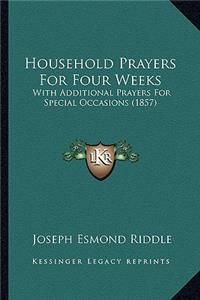 Household Prayers For Four Weeks