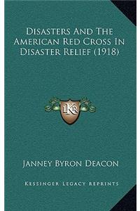 Disasters and the American Red Cross in Disaster Relief (1918)