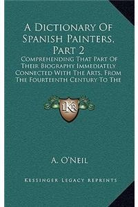 A Dictionary of Spanish Painters, Part 2