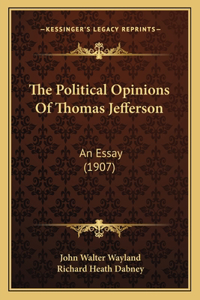 Political Opinions Of Thomas Jefferson