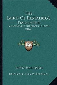 Laird Of Restalrig's Daughter