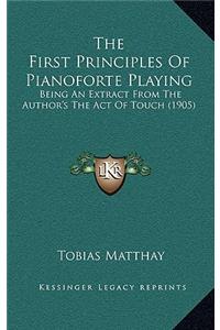 The First Principles of Pianoforte Playing