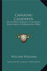 Caniadau Caledfryn