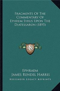 Fragments of the Commentary of Ephrem Syrus Upon the Diatessaron (1895)