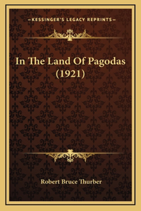 In The Land Of Pagodas (1921)