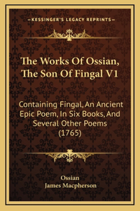 The Works Of Ossian, The Son Of Fingal V1