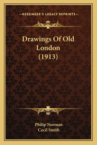 Drawings Of Old London (1913)