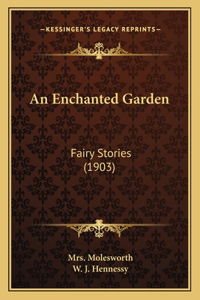 Enchanted Garden