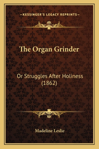 Organ Grinder