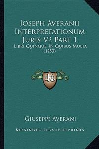 Joseph Averanii Interpretationum Juris V2 Part 1
