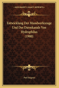 Entwicklung Der Mundwerkzeuge Und Des Darmkanals Von Hydrophilus (1900)