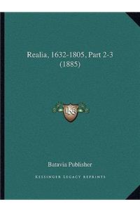 Realia, 1632-1805, Part 2-3 (1885)
