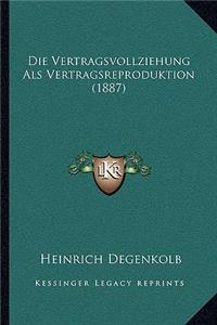 Vertragsvollziehung Als Vertragsreproduktion (1887)
