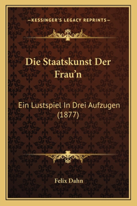 Die Staatskunst Der Frau'n