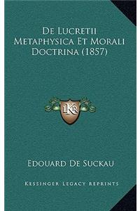 De Lucretii Metaphysica Et Morali Doctrina (1857)
