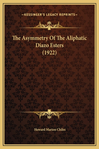 The Asymmetry Of The Aliphatic Diazo Esters (1922)