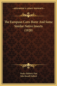 European Corn-Borer And Some Similar Native Insects (1920)