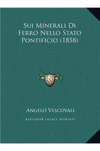 Sui Minerali Di Ferro Nello Stato Pontificio (1858)