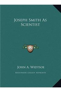 Joseph Smith As Scientist