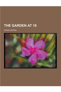 The Garden at 19
